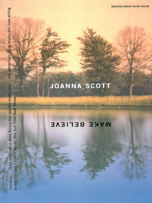 Title details for Make Believe by Joanna Scott - Wait list